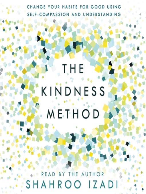 Title details for The Kindness Method by Shahroo Izadi - Available